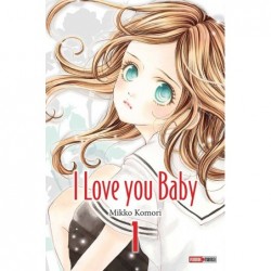I love you baby - Tome 1