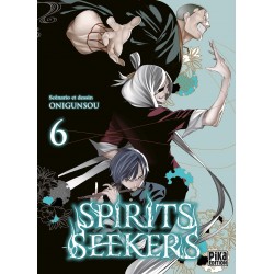 Spirits Seekers - Tome 6