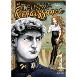 Teenage Renaissance - Tome 1