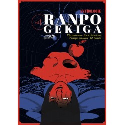 Ranpo Gekiga - L'anthologie...