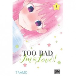 Too bad, i'm in love!  Tome 2