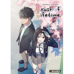 Crush of Lifetime - Tome 1