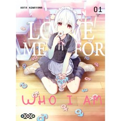 Love Me for Who I Am - Tome 1