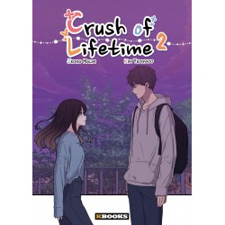 Crush of Lifetime - Tome 2