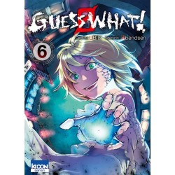 Guess What ! - Tome 6