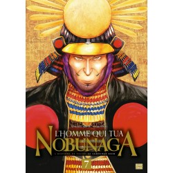 L'Homme qui tua Nobunaga -...