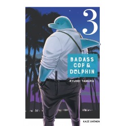 Badass Cop & Dolphin - Tome 3