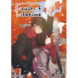 Crush of Lifetime - Tome 4