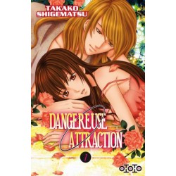 Dangereuse Attraction - Tome 1