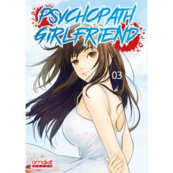Psychopath Girlfriend - Tome 3