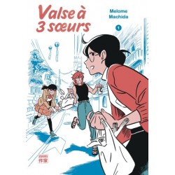 Valse à trois soeurs - Tome 1