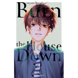 Burn the House Down - Tome 4