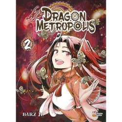 Dragon Metropolis - Tome 2