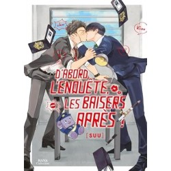 D'abord l'enquête, les...