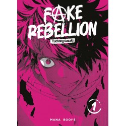 Fake Rebellion - Tome 1