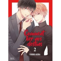 Comment lier nos destins -...