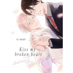 Kiss my broken heart Sweet...
