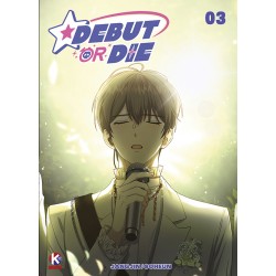 Debut or Die - Tome 3