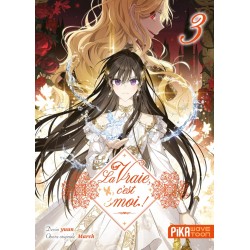 La vraie, c'est moi ! - Tome 3
