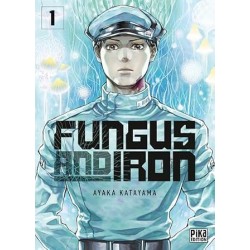 Fungus and Iron - Tome 01