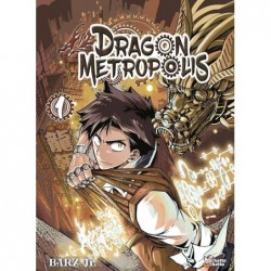 Dragon Metropolis - Tome 1