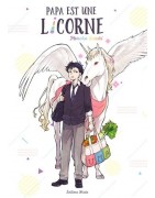 Papa est une Licorne