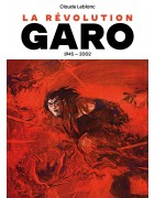 Garo - Histoire d’une révolution dans le manga