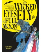 The Wicked Eyes Fly to the Full Moon